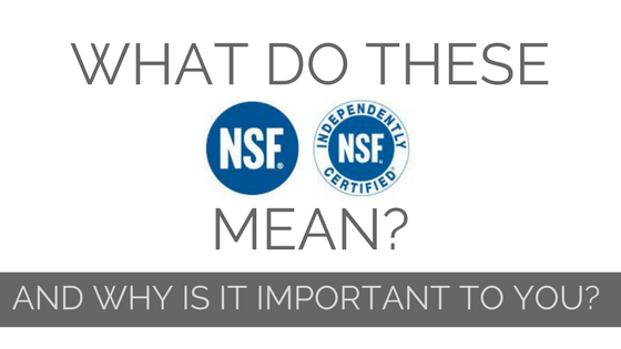 What Does the NSF Stamp Mean Why Is It Important To You